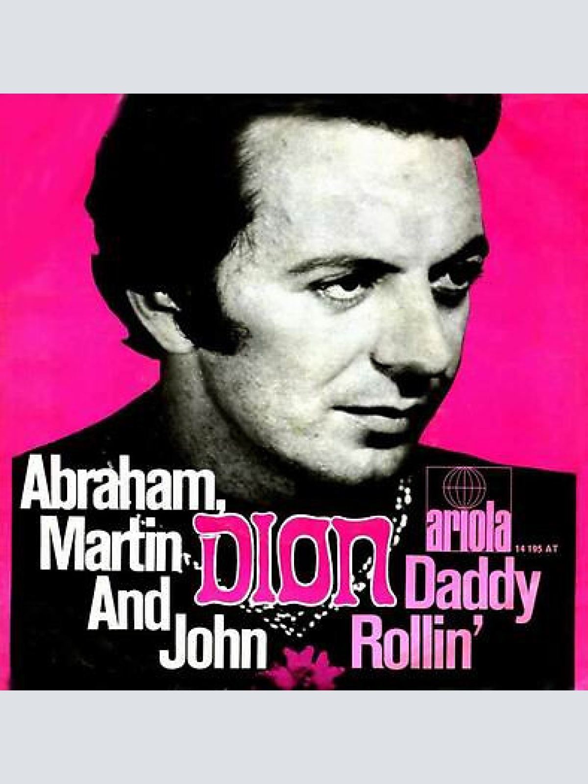 7", Single Dion (3) - Abraham, Martin And John / Daddy Rollin'