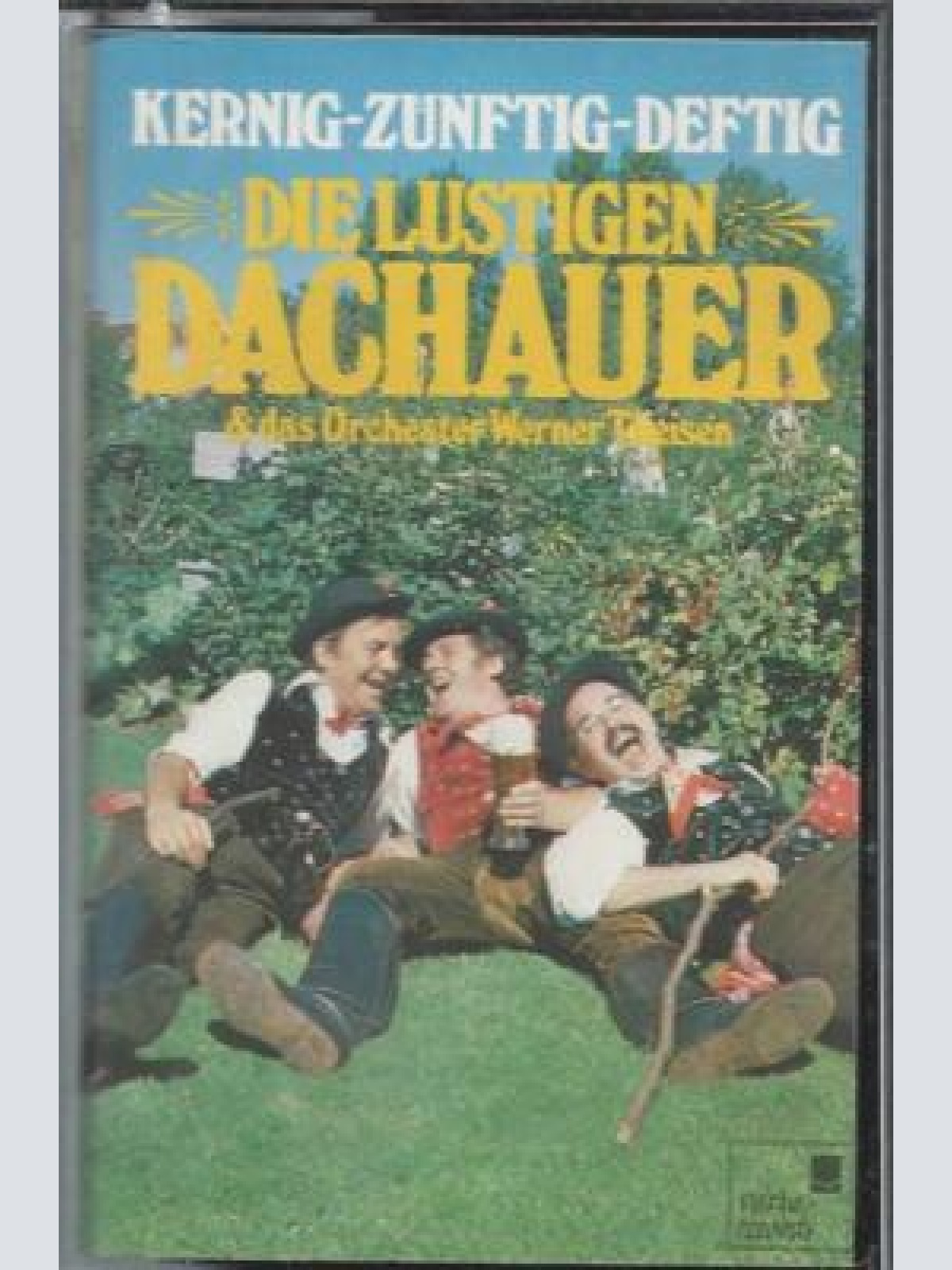 MC---Die lustigen Dachauer --Kerning Zünftig Deftig