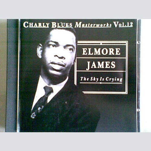 CD, Comp Elmore James - The Sky Is Crying