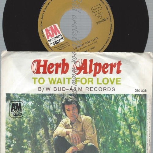 7"  Herb Alpert    To Wait For Love