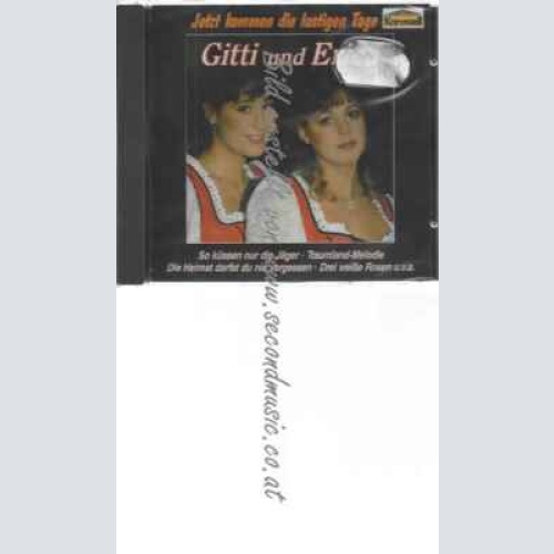 CD--Gitti und Erica--Jetzt kommen die lustigen Tage