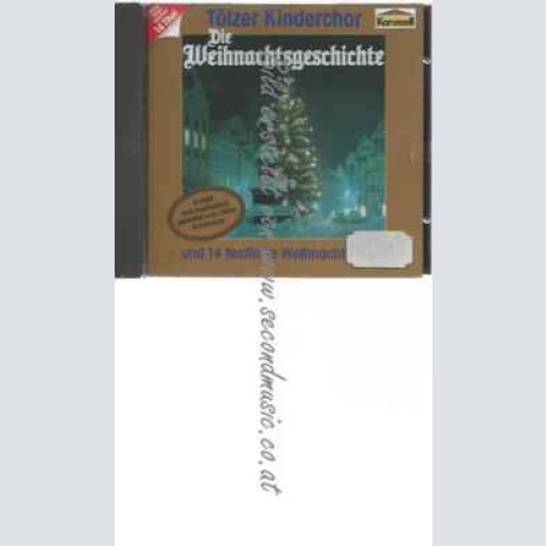 CD--Tölzer Kinderchor,  | --Die Weihnachtsgeschichte und  weihnachtliche