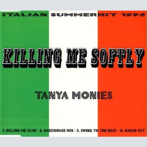 CD, Maxi Tanya Monies* - Killing Me Softly