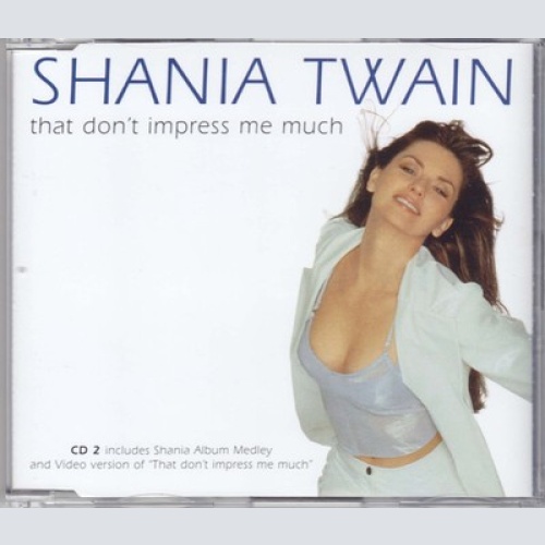 CD, Single, Enh, CD2 Shania Twain - That Don't Impress Me Much