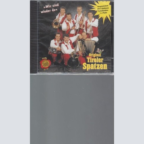 CD    Wir Sind Wieder Da    --  Tiroler Spatzen,Original
