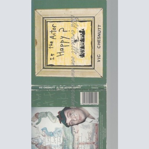 CD--VIC CHESNUTT--IS THE ACTOR HAPPY