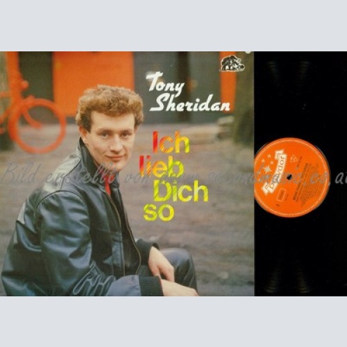 LP--TONY SHERIDAN --ICH LIEB DICH SO--BEAR FAMILY