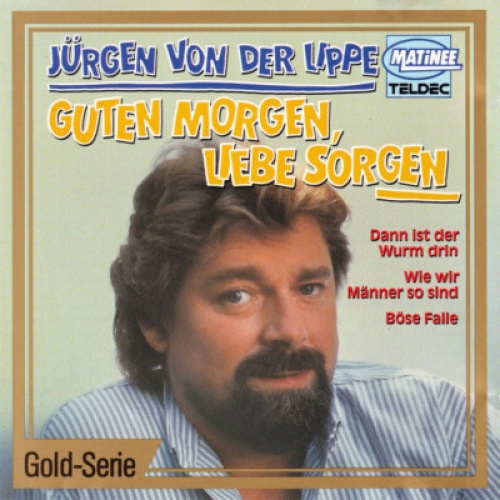 CD, Comp Jürgen von der Lippe - Guten Morgen, Liebe Sorgen