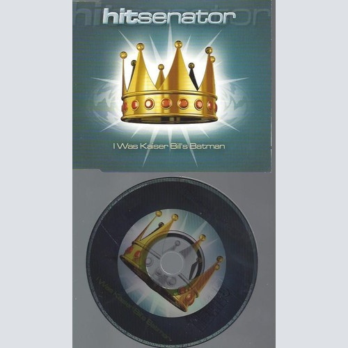 CD    I Was Kaiser Bill'S Batman --  Hitsenator