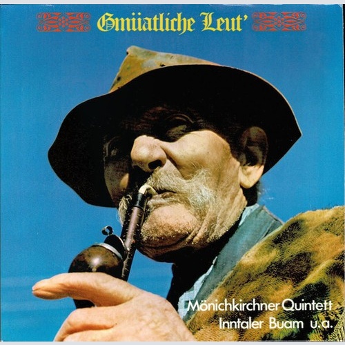 LP Mönichkirchner-Quintett, Die Inntaler Buam - Gmüatliche Leut'