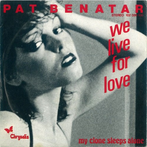 7", Single Pat Benatar - We Live For Love