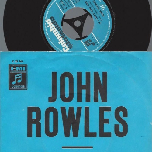 7"   John Rowles – If I Only Had Time