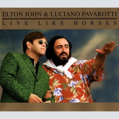 CD, Maxi Elton John & Luciano Pavarotti - Live Like Horses