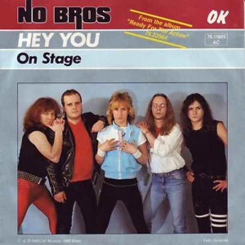 7", Single No Bros - Hey You (Second King Of Darkness, Ed.) / On Stage
