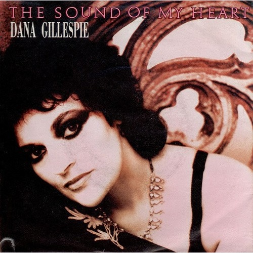 7", Single Dana Gillespie - The Sound Of My Heart