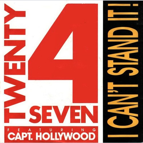 7", Single Twenty 4 Seven Featuring Capt. Hollywood* - I Can't Stand It!