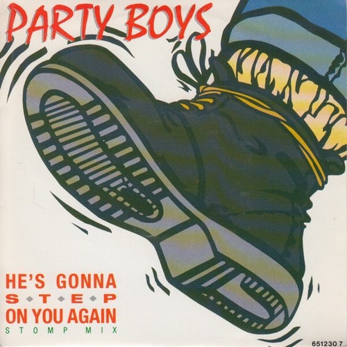 7" Party Boys* - He's Gonna Step On You Again (Stomp Mix)