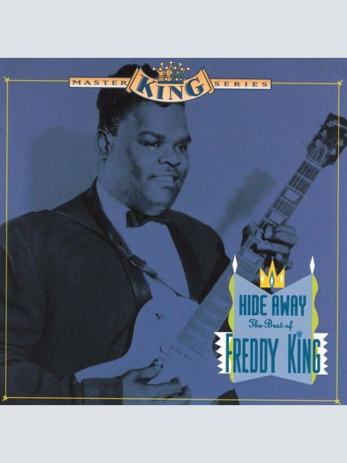 CD, Comp Freddy King* - Hide Away: The Best Of Freddy King