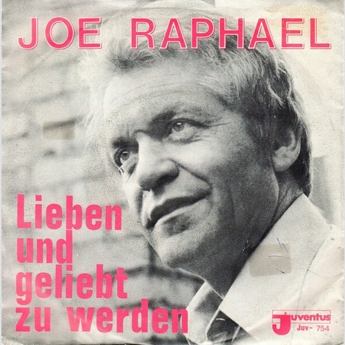 7" Joe Raphael - Lieben Und Geliebt Zu Werden
