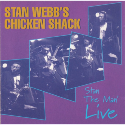CD Stan Webb's Chicken Shack - Stan "The Man" Live