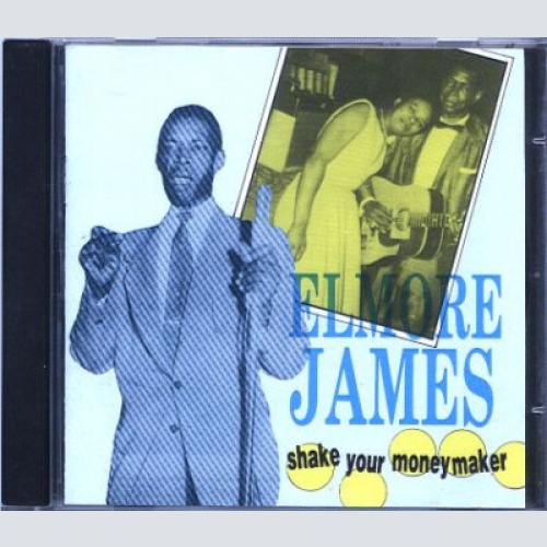 CD, Comp Elmore James - Shake Your Moneymaker