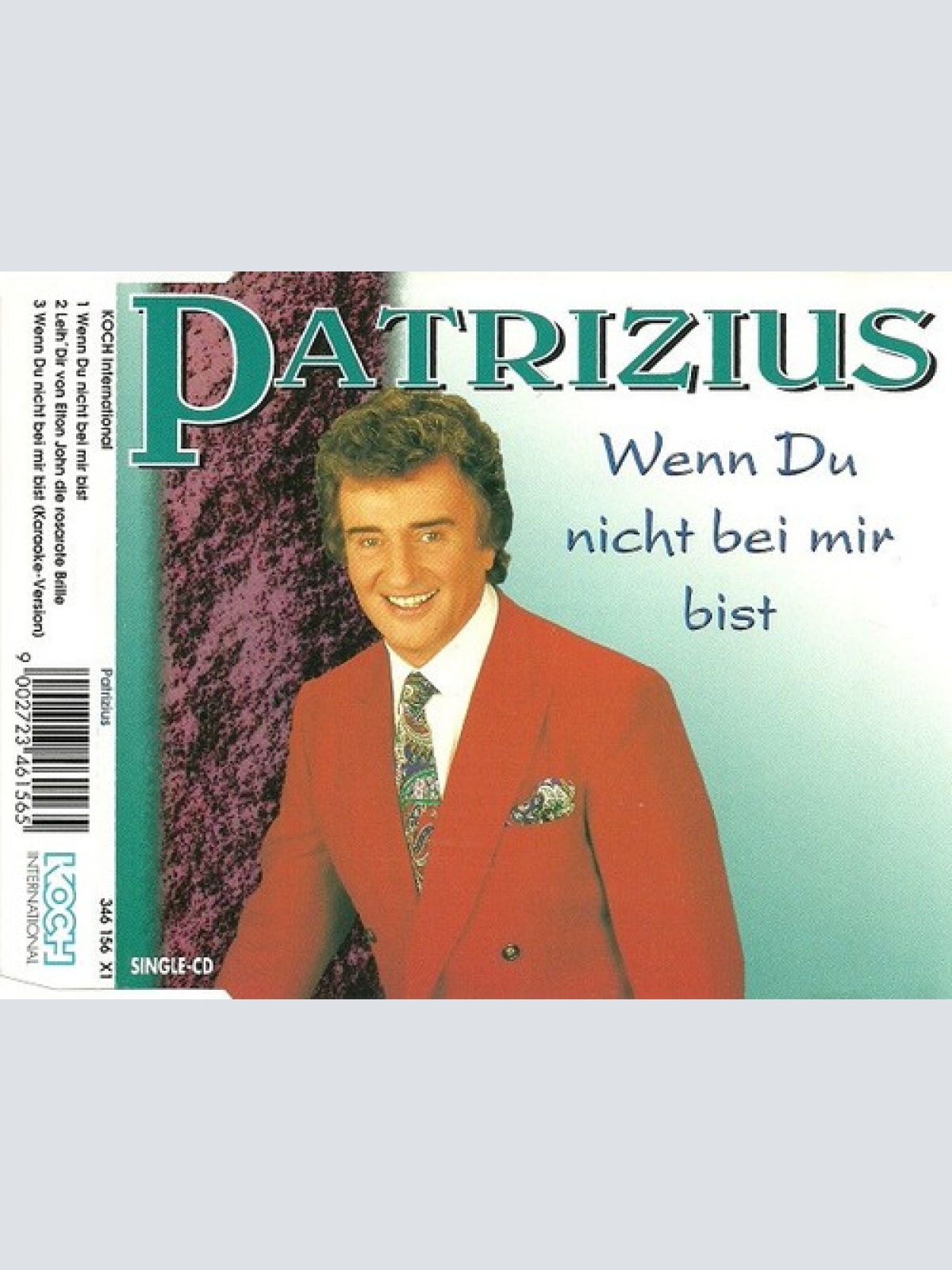 CD, Single Patrizius - Wenn Du Nicht Bei Mir Bist
