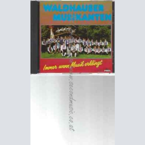 CD--WALDHAUSER MUSIKANTEN | --IMMER WENN MUSIK ERKLINGT
