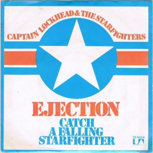 7", Single Captain Lockhead & The Starfighters* - Ejection