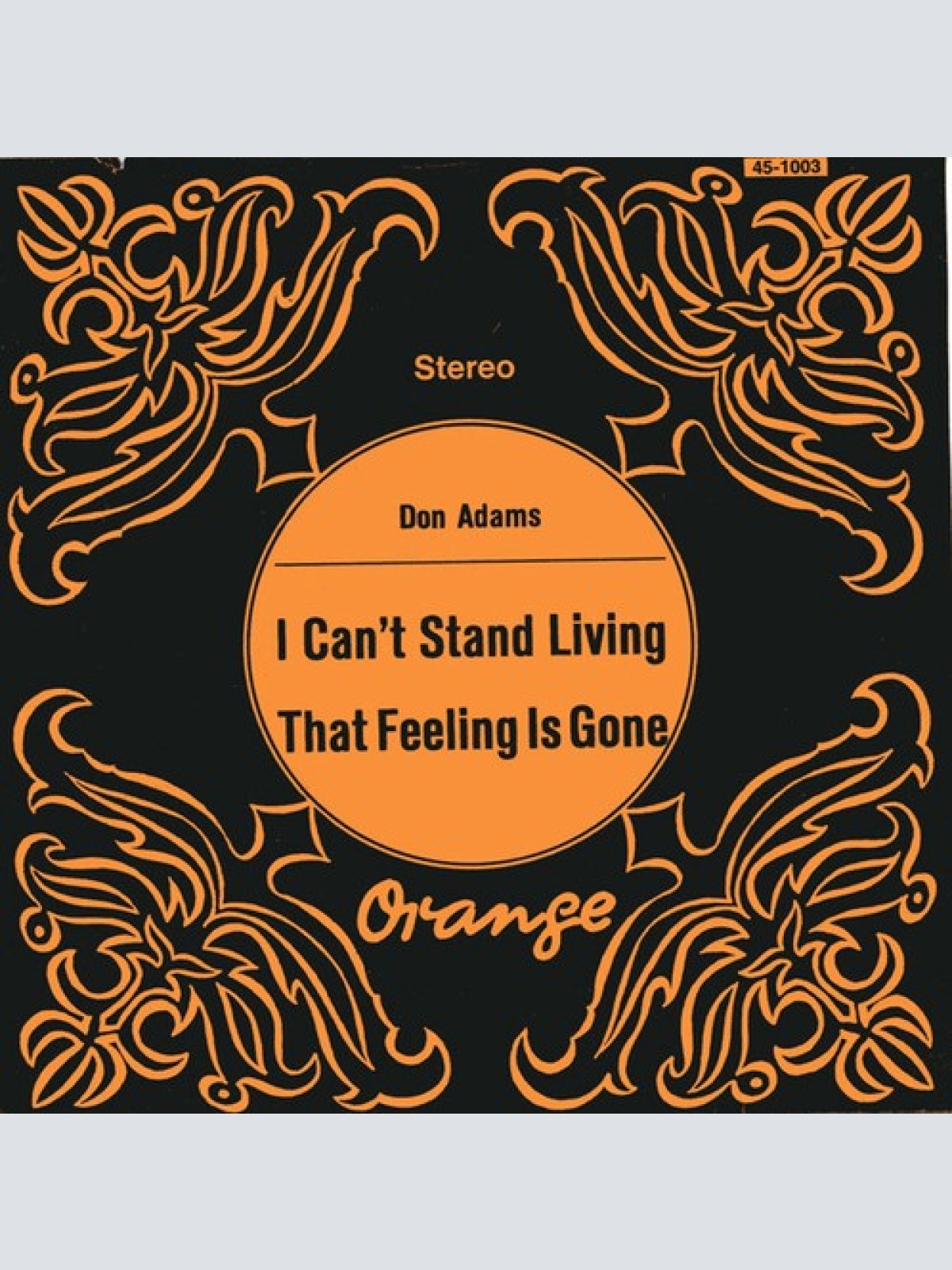 7", Single Don Adams - I Can't Stand Living / That Feeling Is Gone
