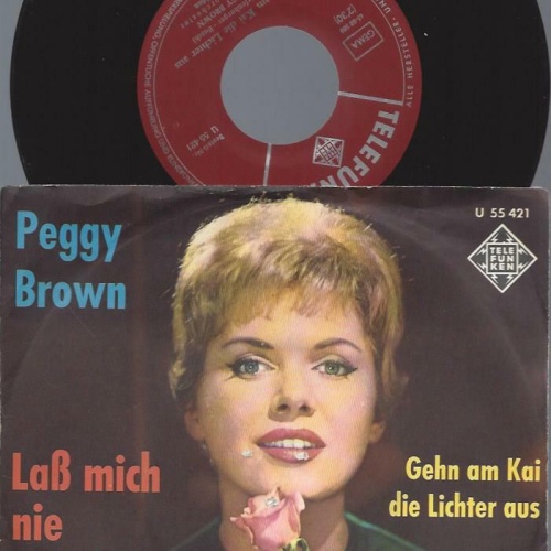 7" Peggy Brown – Laß Mich Nie Wieder Weinen