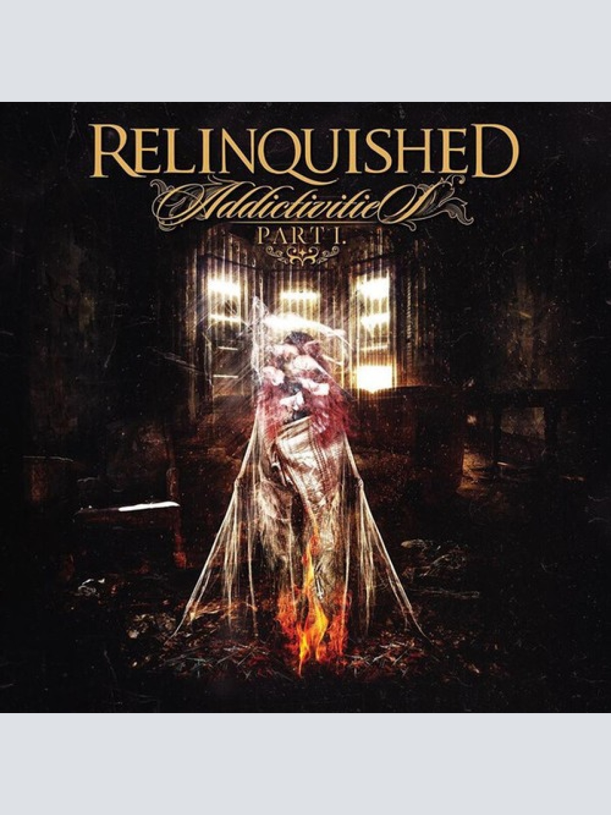 CD, Album Relinquished - Addictivities (Part I.)