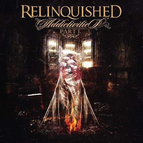 CD, Album Relinquished - Addictivities (Part I.)