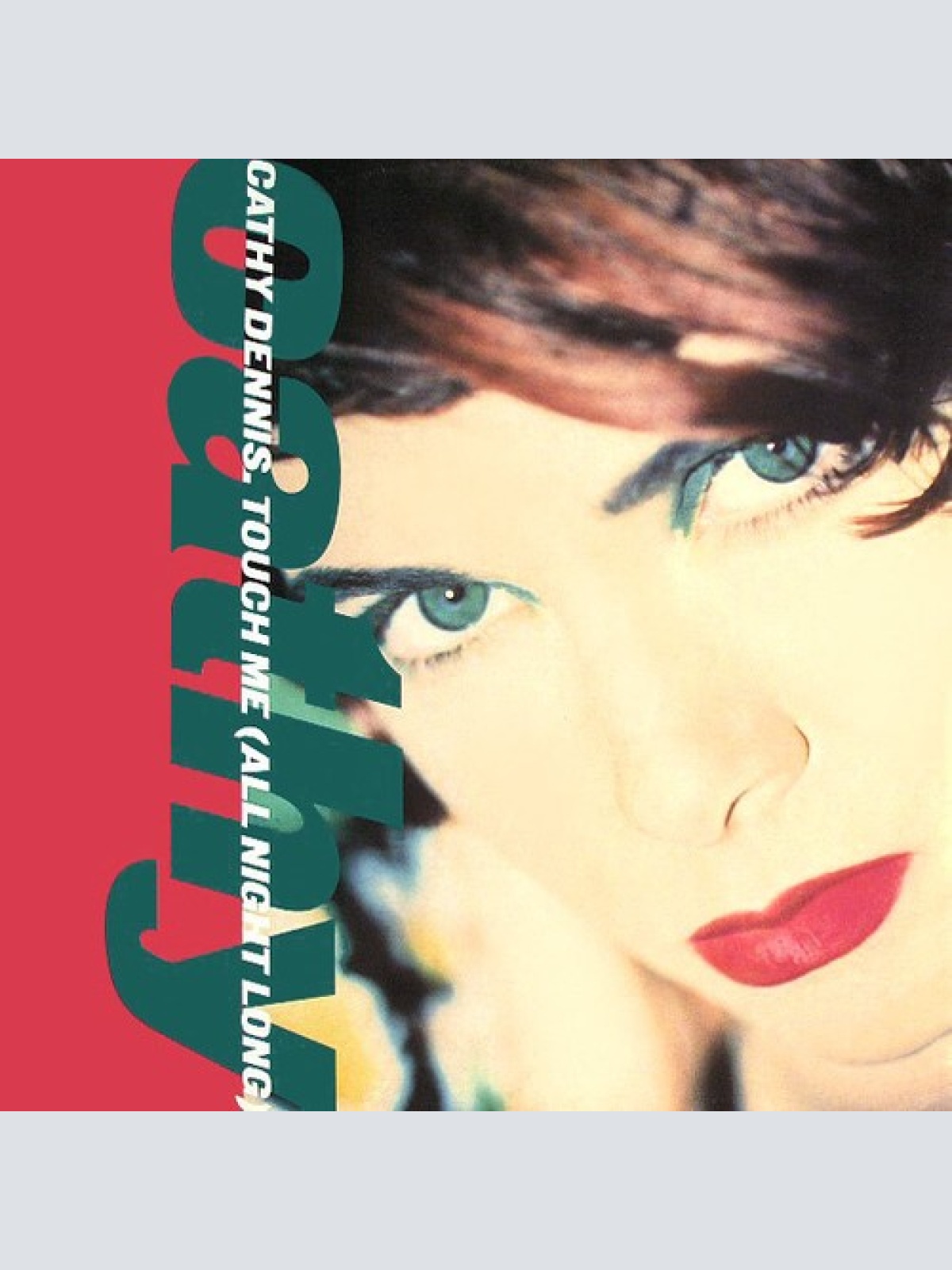 7", Single, Sil Cathy Dennis - Touch Me (All Night Long)
