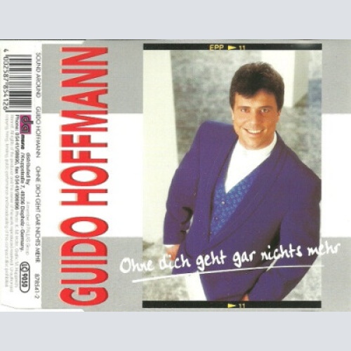 CD, Maxi Guido Hoffmann - Ohne Dich Geht Gar Nichts Mehr