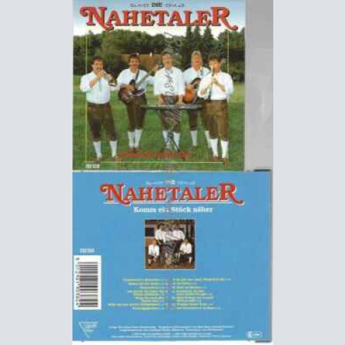 CD--DIE NAHETALER--KOMM EIN STÜCK NÄHER