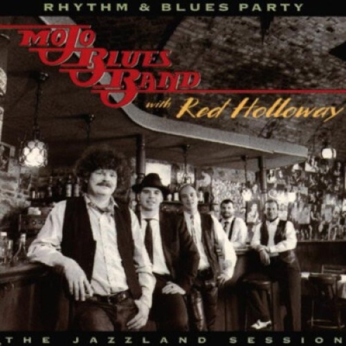 CD Mojo Blues Band With Red Holloway - Rhythm & Blues Party