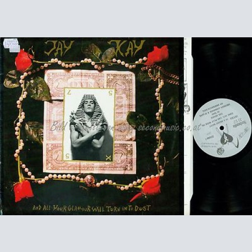 LP/JAY KAY AND ALL YOUR GLAMOUR WILL TURN IN TO DUST