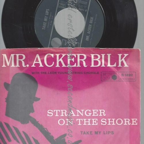 7"  Mr. Acker Bilk  With The Leon Young String Chorale – Stranger On The Shore
