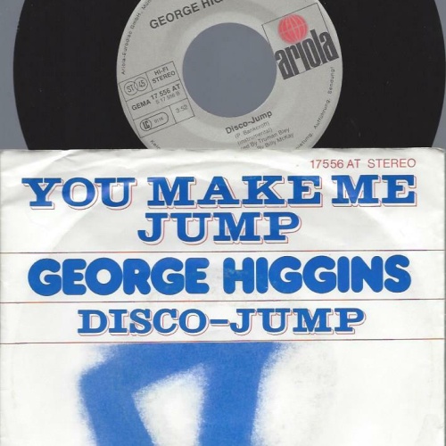 7"    George Higgins  You Make Me Jump
