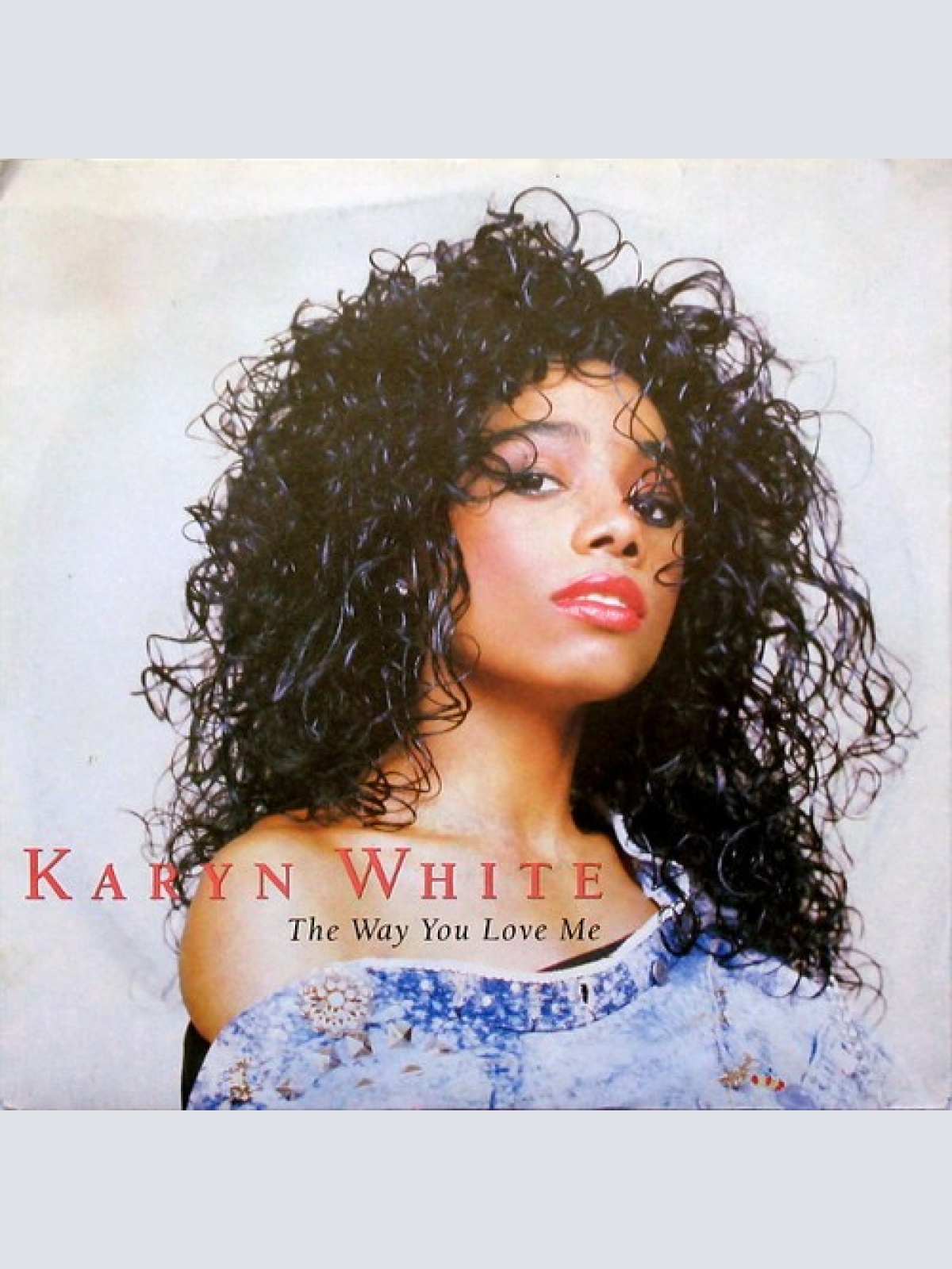 7", Single Karyn White - The Way You Love Me