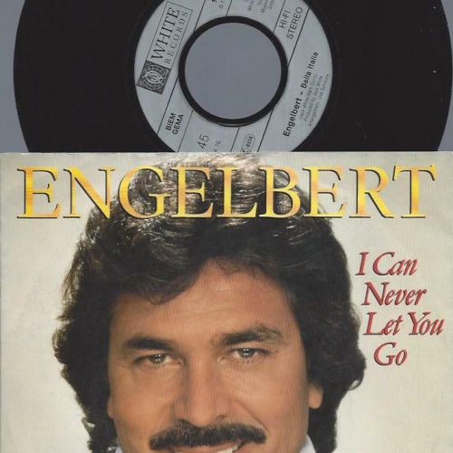 7"    Engelbert– I Can Never Let You Go