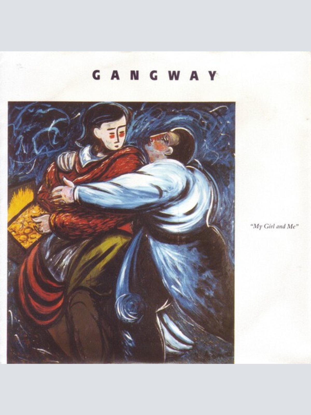 7", Single Gangway - My Girl And Me