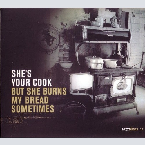 CD, Comp Various - She's Your Cook... But She Burns My Bread Sometimes