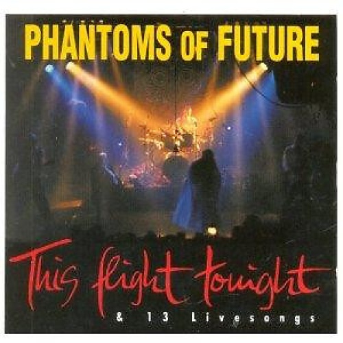 CD, Album Phantoms Of Future - This Flight Tonight &13 Livesongs