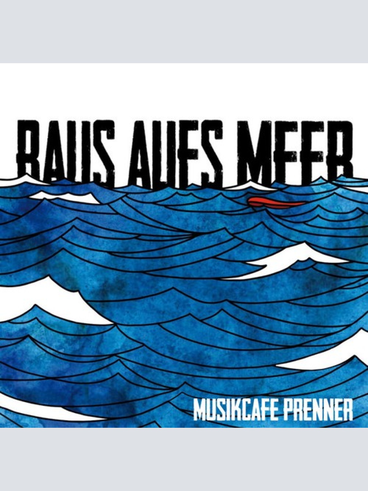 12", MiniAlbum Musikcafe Prenner - Raus Aufs Meer