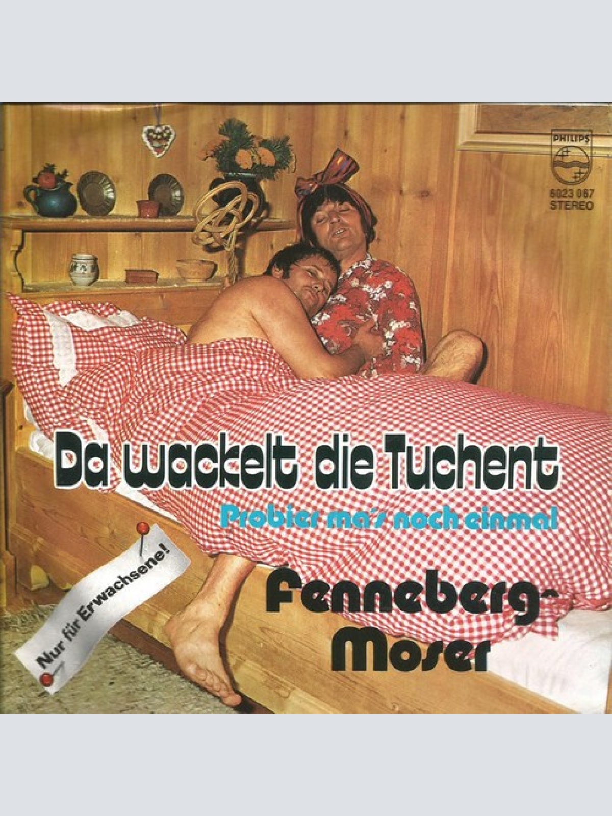 7", Single Fenneberg-Moser* - Da Wackelt Die Tuchent / Probier Ma's Noch Einmal