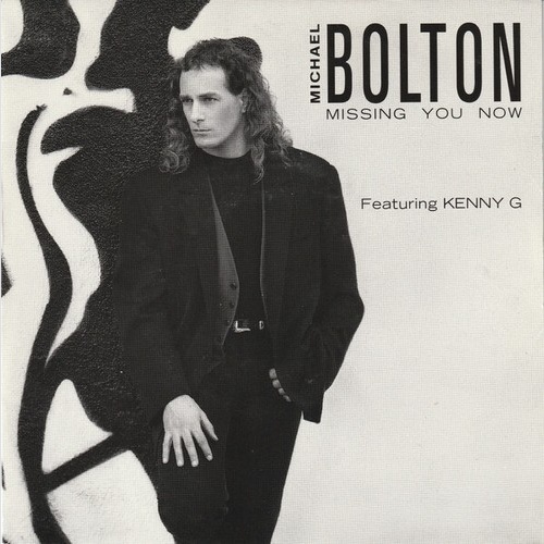 7", Single Michael Bolton Featuring Kenny G (2) - Missing You Now
