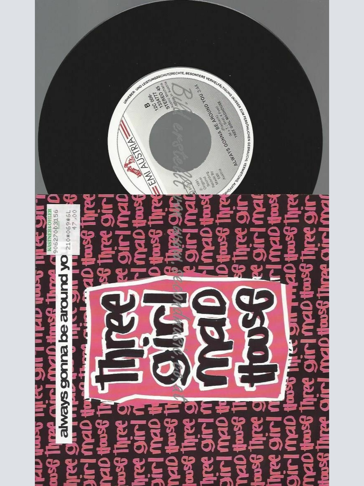 7"  THREE GIRL MAD HOUSE ALWAYS GONNA BE AROUND YOU  // NM