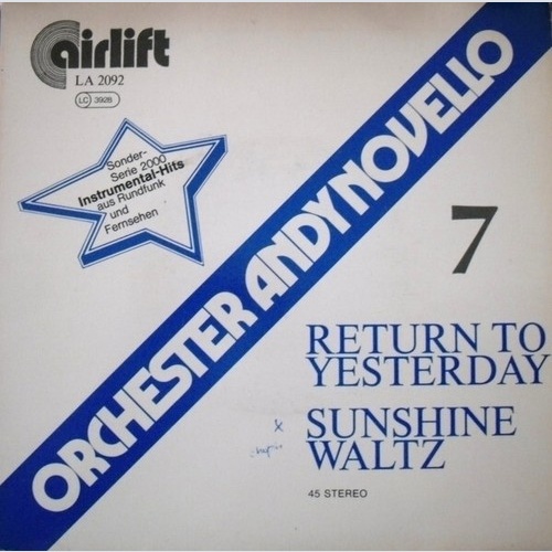 7", Single Orchester Andy Novello - Return To Yesterday / Sunshine Waltz