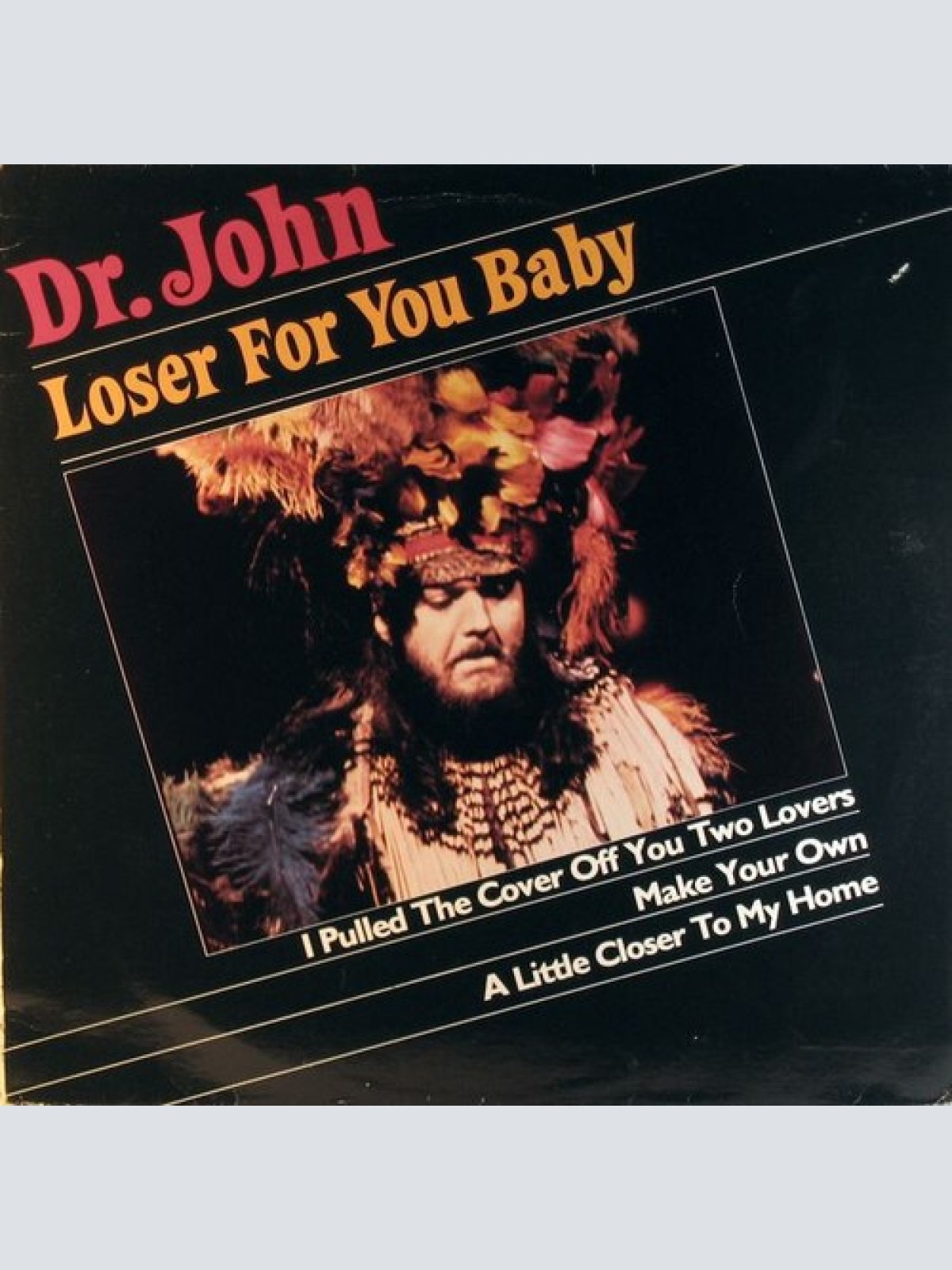 LP, Comp Dr. John - Loser For You Baby